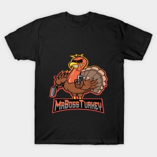 MrBossTurkey T-Shirt